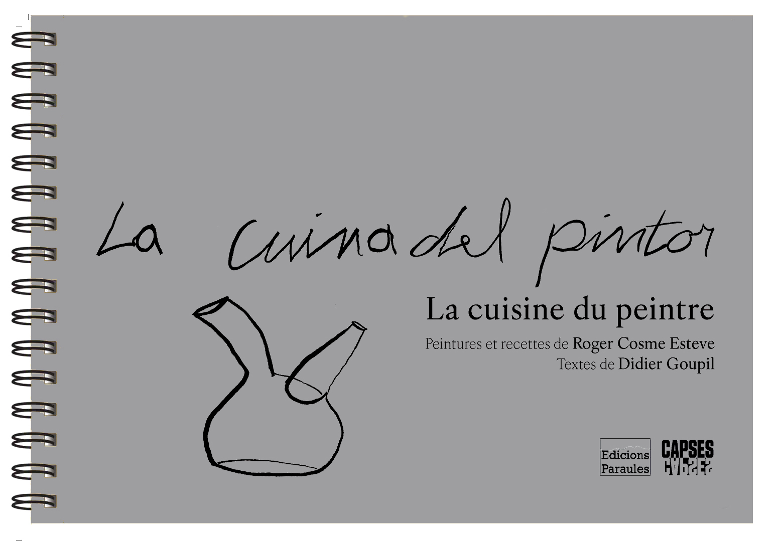 La cuina del pintor / La cuisine du peintre Roger Cosme Esteve Didier Goupil
